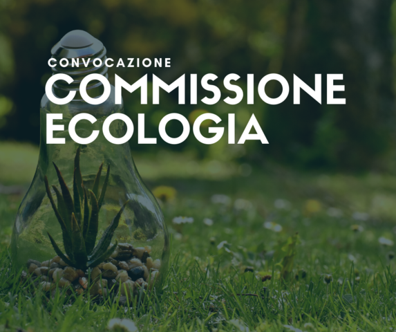 5 dicembre | Convocazione Commissione Ecologia