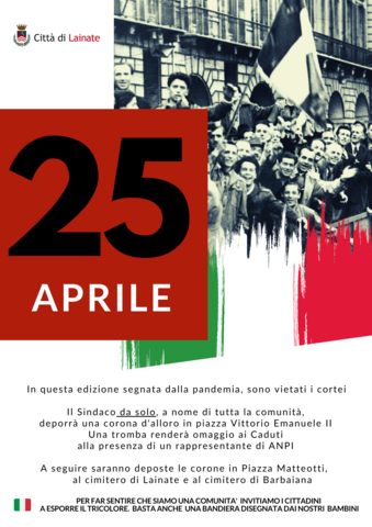 25 Aprile | Quest'anno nessuno corteo, ma una celebrazione intima con un rappresentante ANPI locale. Esponete il tricolore!