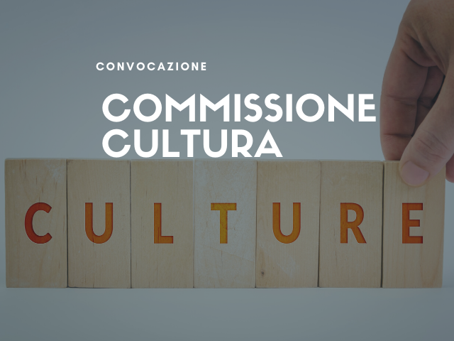 24 settembre | Convocazione Commissione Cultura
